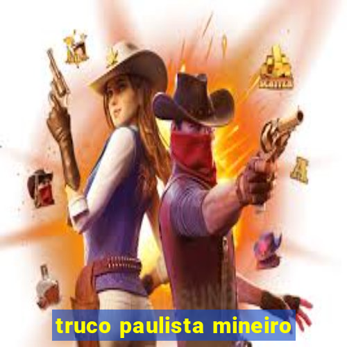 truco paulista mineiro